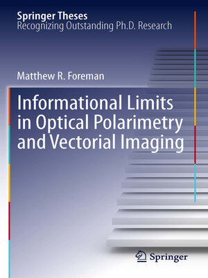 cover image of Informational Limits in Optical Polarimetry and Vectorial Imaging